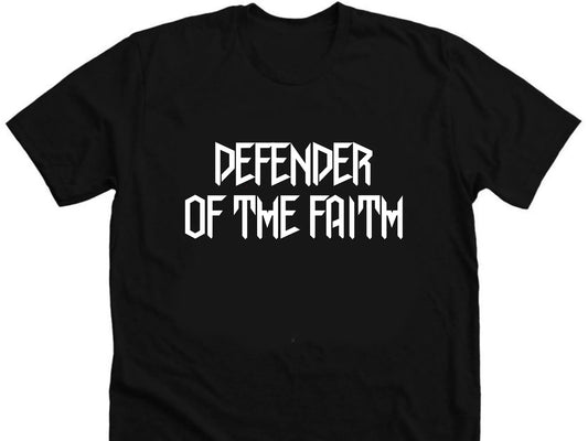 Defender of the Faith T-shirt